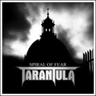 TARANTULA Spiral of Fear album cover