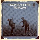 TEAR GAS Piggy Go Getter album cover