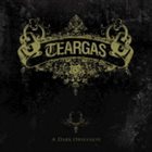 TEARGAS (VIC) A Dark Obsession album cover