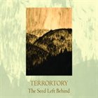 TERRORTORY The Seed Left Behind album cover