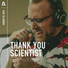 THANK YOU SCIENTIST An Audiotree Live Session album cover