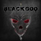 THE BLACK GOO I album cover