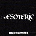 THE ESOTERIC Plagued By Visions album cover
