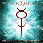 THE FRANCESCO ARTUSATO PROJECT Chaos and the Primordial album cover