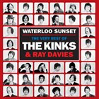 THE KINKS Waterloo Sunset: The Very Best Of The Kinks And Ray Davies album cover