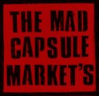 THE MAD CAPSULE MARKETS The Mad Capsule Market's album cover