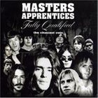 THE MASTERS APPRENTICES Fully Qualified - The Choicest Cuts album cover