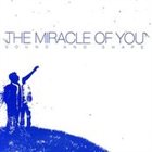 THE MIRACLE OF YOU Sound And Shape album cover