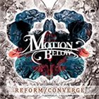 THE MOTION BELOW Reform / Converge album cover