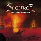 THE SCOURGE First Comes Destruction album cover