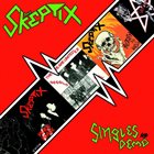 THE SKEPTIX Singles And Demo album cover