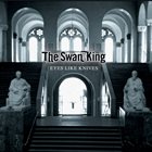 THE SWAN KING Eyes Like Knives album cover