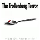 THE TROLLENBERG TERROR We'll Be Out Of Prison By Midnight album cover