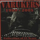 THE VARUKERS 1980-2005 : Collection Of 25 Years album cover