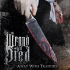 THE WRONG KID DIED Away With Traitors album cover