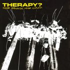 THERAPY? Never Apologise Never Explain album cover