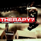 THERAPY? Stories: The Singles Collection album cover