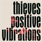 THIEVES (NC) Positive Vibrations album cover