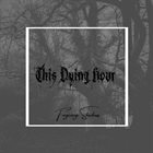 THIS DYING HOUR Forgiving Shadows album cover