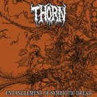 THORN (AZ) Entanglement Of Symbiotic Dread album cover