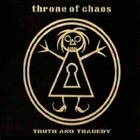 THRONE OF CHAOS — Truth And Tragedy album cover