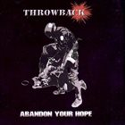 THROWBACK Abandon Your Hope album cover