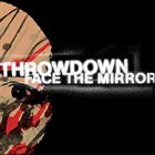 THROWDOWN Face the Mirror album cover