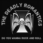 THUNDERFUCK AND THE DEADLY ROMANTICS DO YOU WANNA ROCK AND ROLL album cover