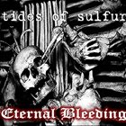 TIDES OF SULFUR Eternal Bleeding album cover