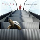 TILES Pretending 2 Run album cover