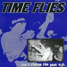 TIME FLIES Can't Change The Past E.P. album cover