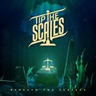 TIP THE SCALES Beneath The Surface album cover