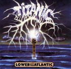TITANIC Lower The Atlantic album cover
