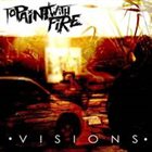 TO PAINT WITH FIRE Visions album cover