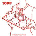 TODD Comes to Your House album cover
