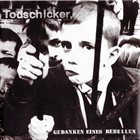 TODSCHICKER Nuestro Odio Es Vital / Gedanken Eines Rebellen album cover