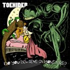 TOEHIDER Do You Believe In Monsters? album cover