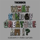 TOEHIDER What Kind Of Creature Am I? album cover