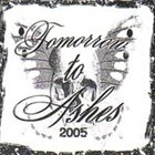 TOMORROW TO ASHES Demo 2005 album cover