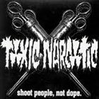 TOXIC NARCOTIC Shoot People, Not Dope album cover