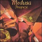TRAPEZE — Medusa album cover