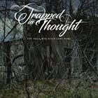 TRAPPED IN THOUGHT For Those Who Never Came Home album cover