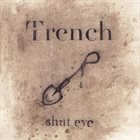 TRENCH (AB) Shut Eye album cover