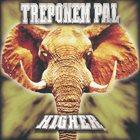TREPONEM PAL Higher album cover