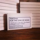 TRIBÜNAL For The Love Of Dogs album cover