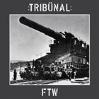 TRIBÜNAL FTW album cover