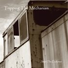 TRIPPING THE MECHANISM Start The Evolution album cover