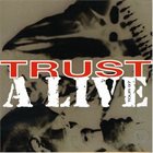 TRUST Trust a Live album cover