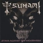 TSUNAMI Stand Against The Wickedness album cover