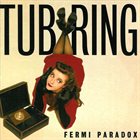TUB RING — Fermi Paradox album cover